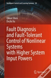 Capa do artigo Fault Diagnosis And Fault-Tolerant Control Of Nonlinear Systems With Higher System Input Powers