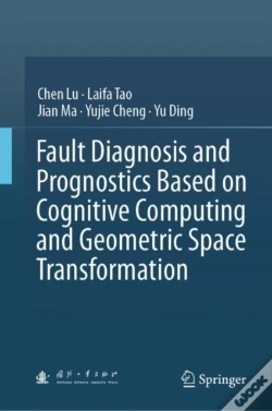 Capa do artigo Fault Diagnosis And Prognostics Based On Cognitive Computing And Geometric Space Transformation