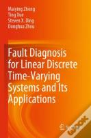 Fault Diagnosis For Linear Discrete Time-Varying Systems And Its Applications