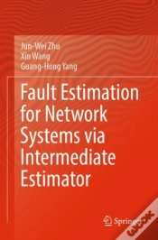 Capa do artigo Fault Estimation For Network Systems Via Intermediate Estimator