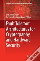 Fault Tolerant Architectures For Cryptography And Hardware Security