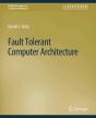 Fault Tolerant Computer Architecture - Preview