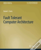 Fault Tolerant Computer Architecture