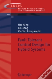 Fault Tolerant Control Design For Hybrid Systems