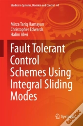 Fault Tolerant Control Schemes Using Integral Sliding Modes