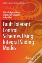Fault Tolerant Control Schemes Using Integral Sliding Modes