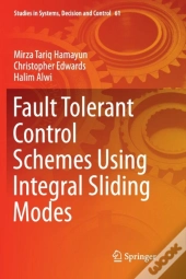 Fault Tolerant Control Schemes Using Integral Sliding Modes