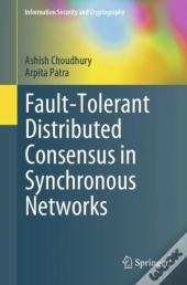 Fault-Tolerant Distributed Consensus In Synchronous Networks