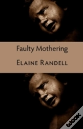Faulty Mothering