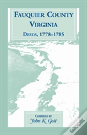 Fauquier County, Virginia, Deeds, 1778-1785