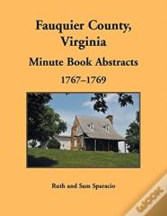 Fauquier County, Virginia Minute Book, 1767-1769