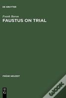 Faustus On Trial