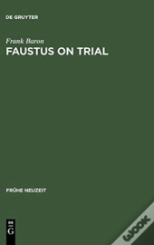 Faustus On Trial