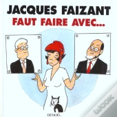 Faut Faire Avec ; Dessins Du Figaro 1999-2000