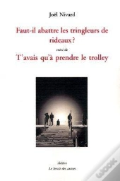 Faut-Il Abattre Les Tringleurs De Rideaux ?