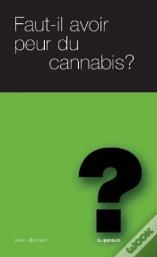 Capa do artigo Faut-Il Avoir Peur Du Canabis ?