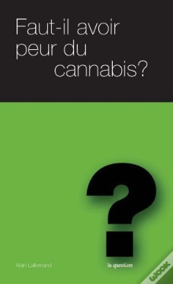 Capa do artigo Faut-Il Avoir Peur Du Canabis ?