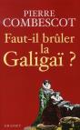 Faut-Il Brûler La Galigaï ? - Preview