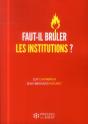 Faut-Il Bruler Les Institutions - Preview