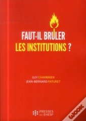 Faut-Il Bruler Les Institutions