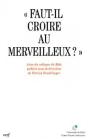 Faut-Il Croire Au Merveilleux ? - Preview
