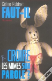 Faut-Il Croire Les Mimes Sur Parole ?