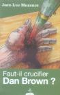 Faut-Il Crucifier Dan Brown ? - Preview