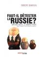 Faut Il Détester La Russie ? Vers Une Nouvelle Guerre Froide - Preview