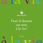 Faut-Il Donner Un Sens À La Vie ? - Preview