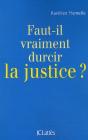 Faut-Il Durcir La Justice ? - Preview