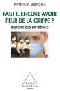 Faut-Il Encore Avoir Peur De La Grippe? - Preview
