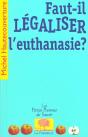 Faut-Il Legaliser L'Euthanasie - Preview