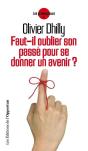 Faut-Il Oublier Son Passe Pour Se Donner Un Avenir ? - Preview