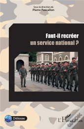 Faut Il Recréer Un Service National ?