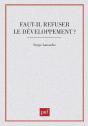 Faut-Il Refuser Le Développement ? - Preview