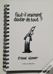 Faut-Il Vraiment Douter De Tout ?