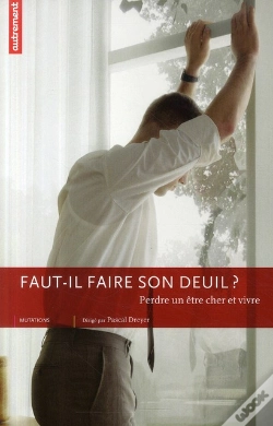 Capa do artigo Faut-Il Vraiment Faire Son Deuil ? ; Perdre Un Être Cher Et Vivre
