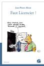 Faut Licencier ! - Preview