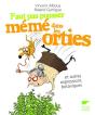 Faut Pas Pousser Mémé Dans Les Orties Et Autres Expressions Botaniques - Preview