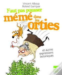 Capa do artigo Faut Pas Pousser Mémé Dans Les Orties Et Autres Expressions Botaniques