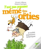 Capa do artigo Faut Pas Pousser Mémé Dans Les Orties Et Autres Expressions Botaniques
