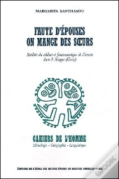 Faute D'Épouses On Mange Des Soeurs ; Réalités Du Célibat Et Fantasmatique De L'Inceste Dans Le Mague (Grèce)