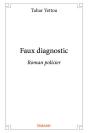 Faux Diagnostic - Preview