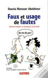 Faux Et Usage De Fautes ; Miaux Parler Le Français Au Liban