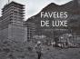 Faveles De Luxe - Preview