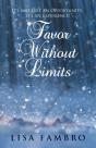 Favor Without Limits: It'S Not Just An Opportunity, It'S An Experience! - Preview