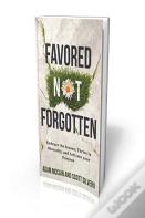 Favored Not Forgotten