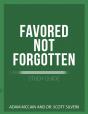 Favored Not Forgotten Study Guide - Preview