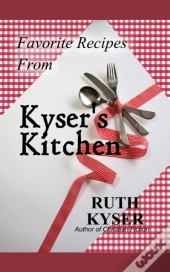 Favorite Recipes From Kyser'S Kitchen