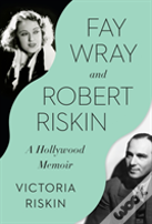 Fay Wray And Robert Riskin